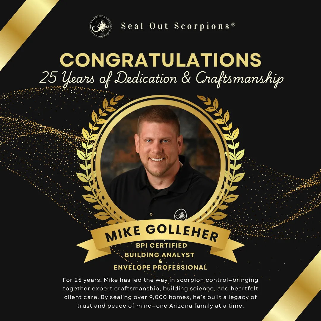 Mike Golleher celebrates 25 years of dedication in scorpion control, with a legacy of over 9,000 homes sealed for Arizona families